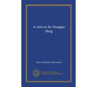 A visit to Sir Douglas Haig