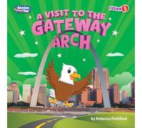 A Visit to the Gateway Arch (American Tour)