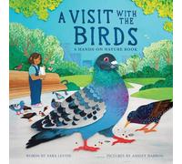 A Visit with the Birds: A Hands-On Nature Book