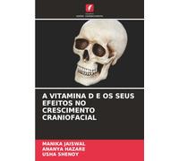 A VITAMINA D E OS SEUS EFEITOS NO CRESCIMENTO CRANIOFACIAL