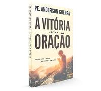 A Vitoria Pela Oracao (Em Portugues do Brasil)
