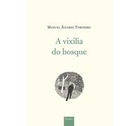 A VIXILIA DO BOSQUE | Manuel Álvarez Torneiro