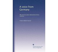A voice from Germany: Why German peace declarations fail to convince: Volume 1
