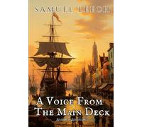 A Voice From the Main Deck (Annotated): Thirty Years From Home