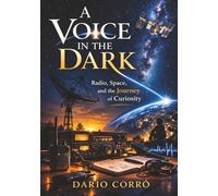 A Voice in the Dark: Radio, Space, and the Journey of Curiosity