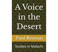 A Voice in the Desert: Studies in Malachi