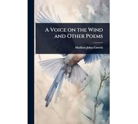 A Voice on the Wind and Other Poems