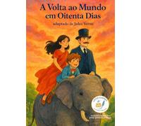 A Volta ao Mundo em Oitenta Dias: Pequenos Clássicos de Les Classiques en Culottes Courtes