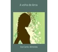 A Volta De Arca (ebook)
