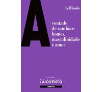 A vontade de cambiar. | Bell Hooks