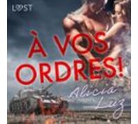À Vos Ordres ! - Une Nouvelle Érotique (audiolibro)