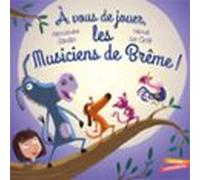 À Vous De Jouer Les Musiciens De Brême (ebook)