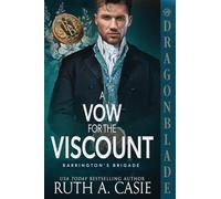 A Vow for the Viscount: A Regency Historical Romance: 4 (Barrington's Brigade)