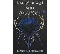A Vow of Ash and Vengeance (A Dance of Thorns and Petals)