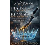 A Vow of Frost and Blood: An Enemies to Lovers Arranged Marriage Fantasy Romance