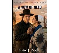 A Vow of Need (Troyers Of Willowcreek)