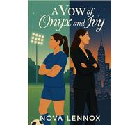 A Vow of Onyx and Ivy: Their Vow Was the Perfect Lie