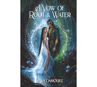 A Vow of Root & Water (The Vows of Root, Water & Wind)