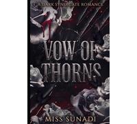 A Vow of Thorns: A Dark Syndicate Romance (The Corrupted Vows (Mafia Romance))