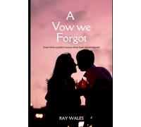 A Vow we Forgot: Even time couldn’t erase what love remembered
