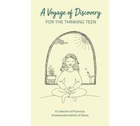A Voyage of Discovery: For the Thinking Teen
