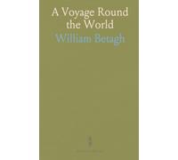 A Voyage Round the World: An Account of a 1719 Enterprize, Cruising Against Spaniards in the Great South Ocean