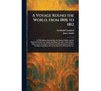 A Voyage Round the World, From 1806 to 1812