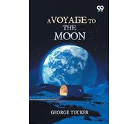 A Voyage To The Moon