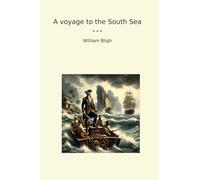 A voyage to the South Sea (Classic Books)