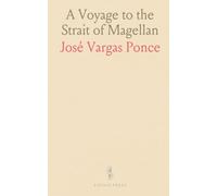 A Voyage to the Strait of Magellan: Manners and Customs of the Inhabitants; Natural Productions of Patagonia