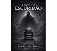 A Voz Da Escuridão (ebook)