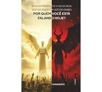 A voz do povo não é a voz de Deus, a voz do povo é a voz do diabo, por quem você está falando hoje?
