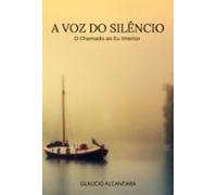 A Voz Do Silêncio (ebook)