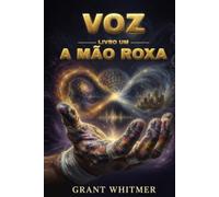 A Voz dos Deuses Visionários: A Mão Roxa