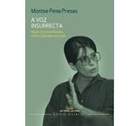 A Voz Insurrecta. Maria Victoria Moreno Entre A Literatura E A V Ida