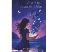 A voz que ecoa em mim