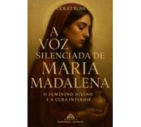 A Voz Silenciada De Maria Madalena (ebook)