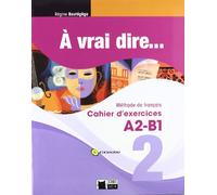 À Vrai Dire... 2. Cahier D'Exercises A2-B1 (+CD) (Chat Noir. methodes) - 9788468200293