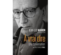 A vrai dire: Une conversation