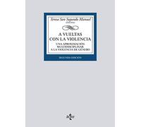 A vueltas con la violencia: Una aproximación multidisciplinar a la violencia de género (Derecho - Biblioteca Universitaria de Editorial Tecnos)