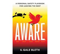A.W.A.R.E.: A Personal Safety Playbook for Leaving the Nest