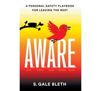 A.W.A.R.E.: A Personal Safety Playbook for Leaving the Nest