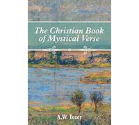 A W Tozer The Christian Book of Mystical Verse (Tapa blanda)