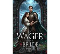 A Wager For a Bride (Fae Brides Book 1) Clean Fantasy Romance: Mystical Edition (Fae Brides (Mystical Edition))
