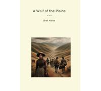A Waif of the Plains (Classic Books)