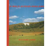 A Walk Across England: A Walk of 382 Miles in 11 Days from the West Coast to the East Coast of England [Idioma Inglés]