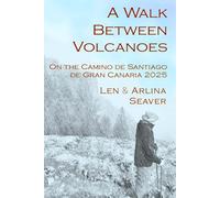 A Walk Between Volcanoes: On the Camino de Santiago de Gran Canaria 2025