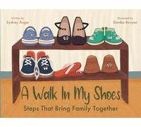 A Walk In My Shoes: Steps That Bring Family Together