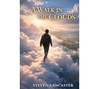 A Walk in the Clouds: Book One of the Walk Beyond Series