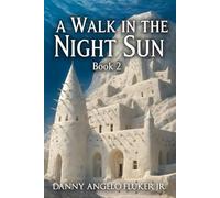 A Walk in the Night Sun: Book 2